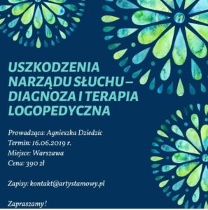 Szkolenie w Warszawie: Uszkodzenia narządu słuchu - diagnoza i terapia logopedyczna (16.06.2019)
