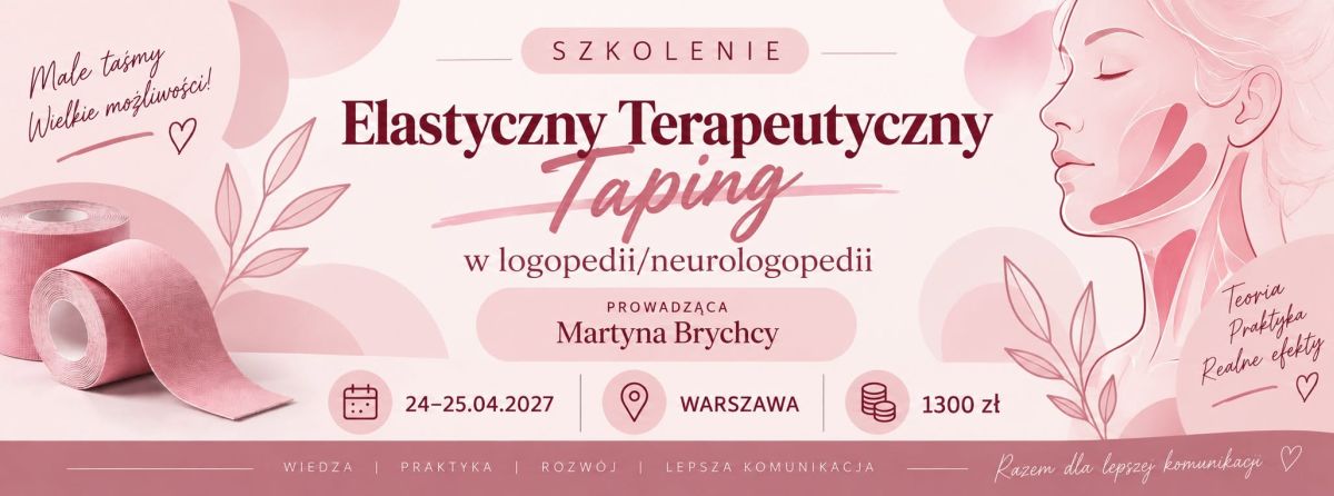 Szkolenie Elastyczny Terapeutyczny Taping w logopedii neurologopedii